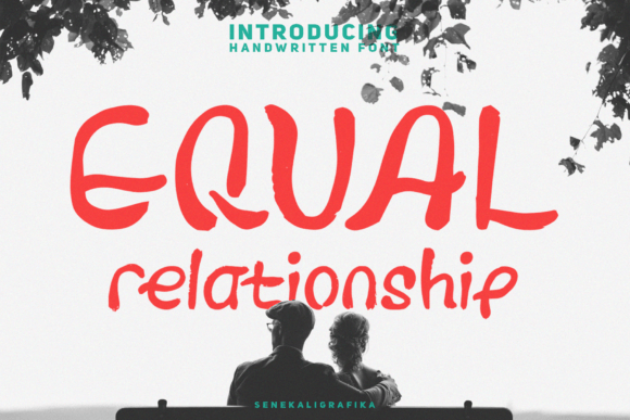 Equal Relationship: A Handwritten Font for Warm Branding