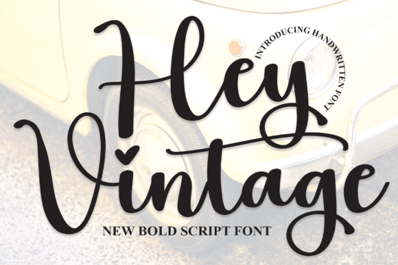 Hey Vintage: A Script Font for Powerful Branding